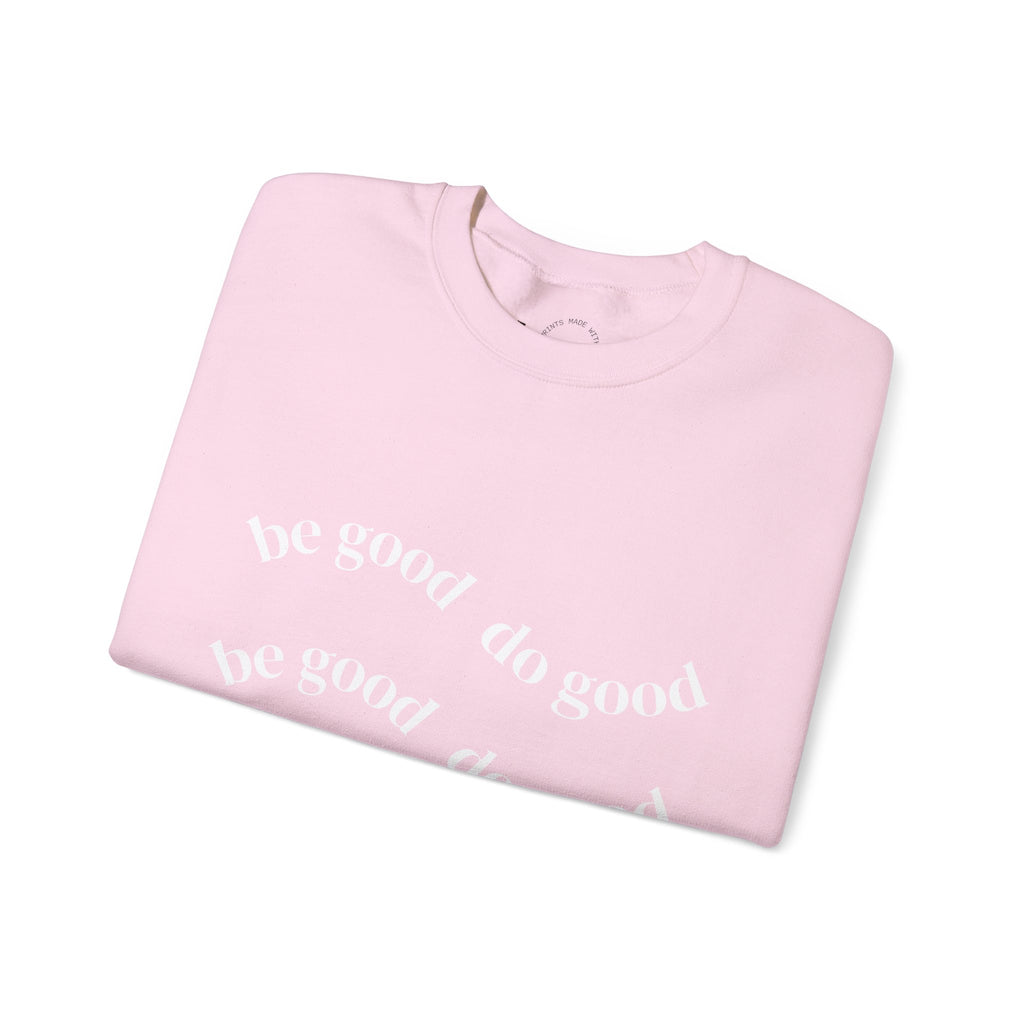 Pink “Do Good” Crewneck Sweatshirt — Positive Message Pullover