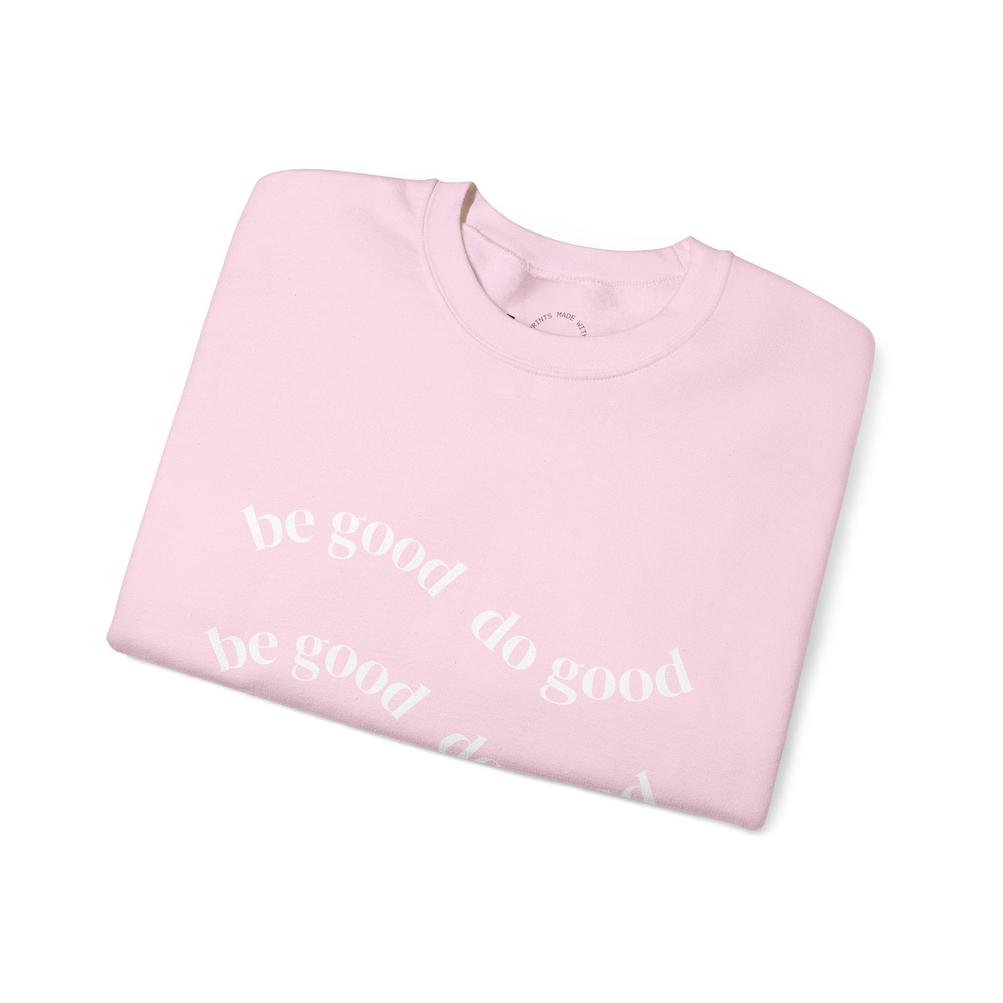 Pink “Do Good” Crewneck Sweatshirt — Positive Message Pullover