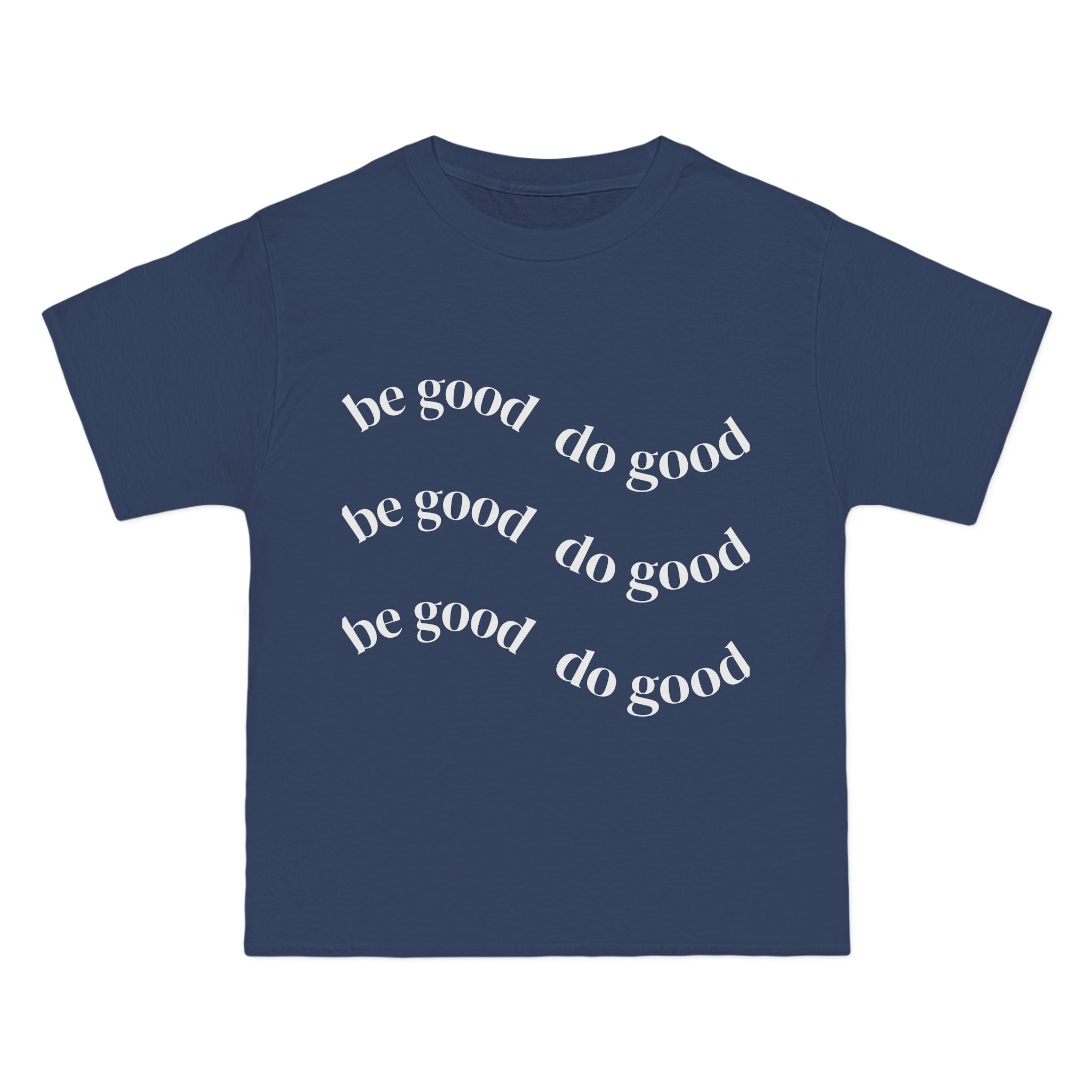 Be Good Tee — Positive Message Graphic T‑Shirt
