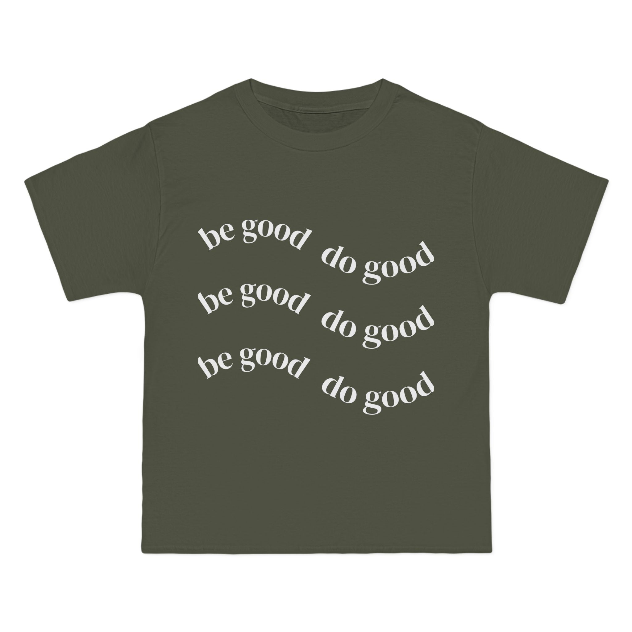 Be Good Tee — Positive Message Graphic T‑Shirt