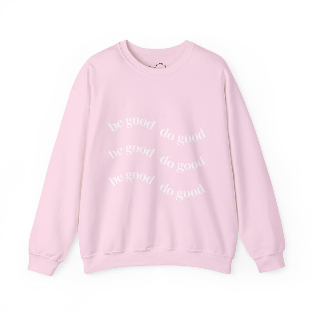 Pink “Do Good” Crewneck Sweatshirt — Positive Message Pullover