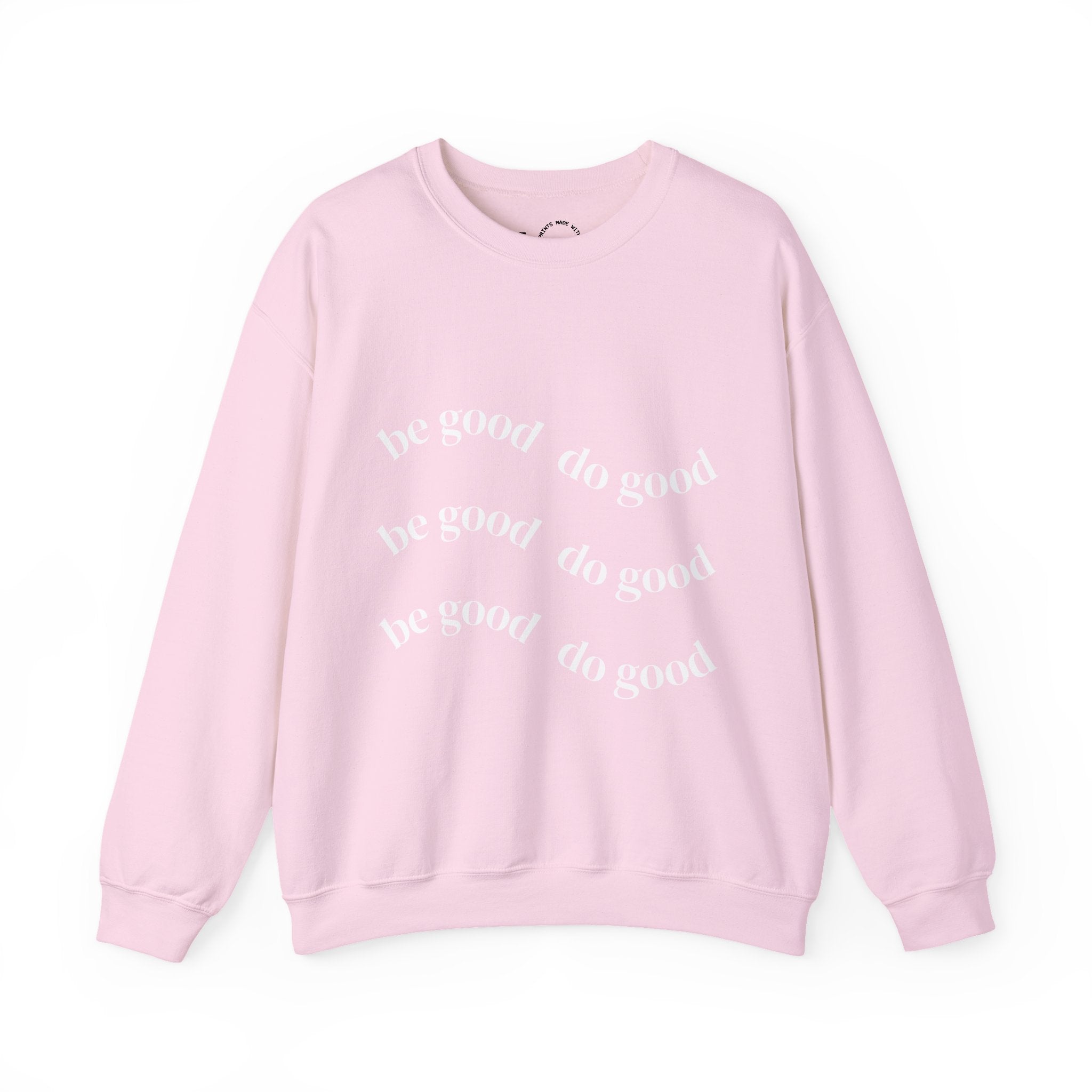 Pink “Do Good” Crewneck Sweatshirt — Positive Message Pullover