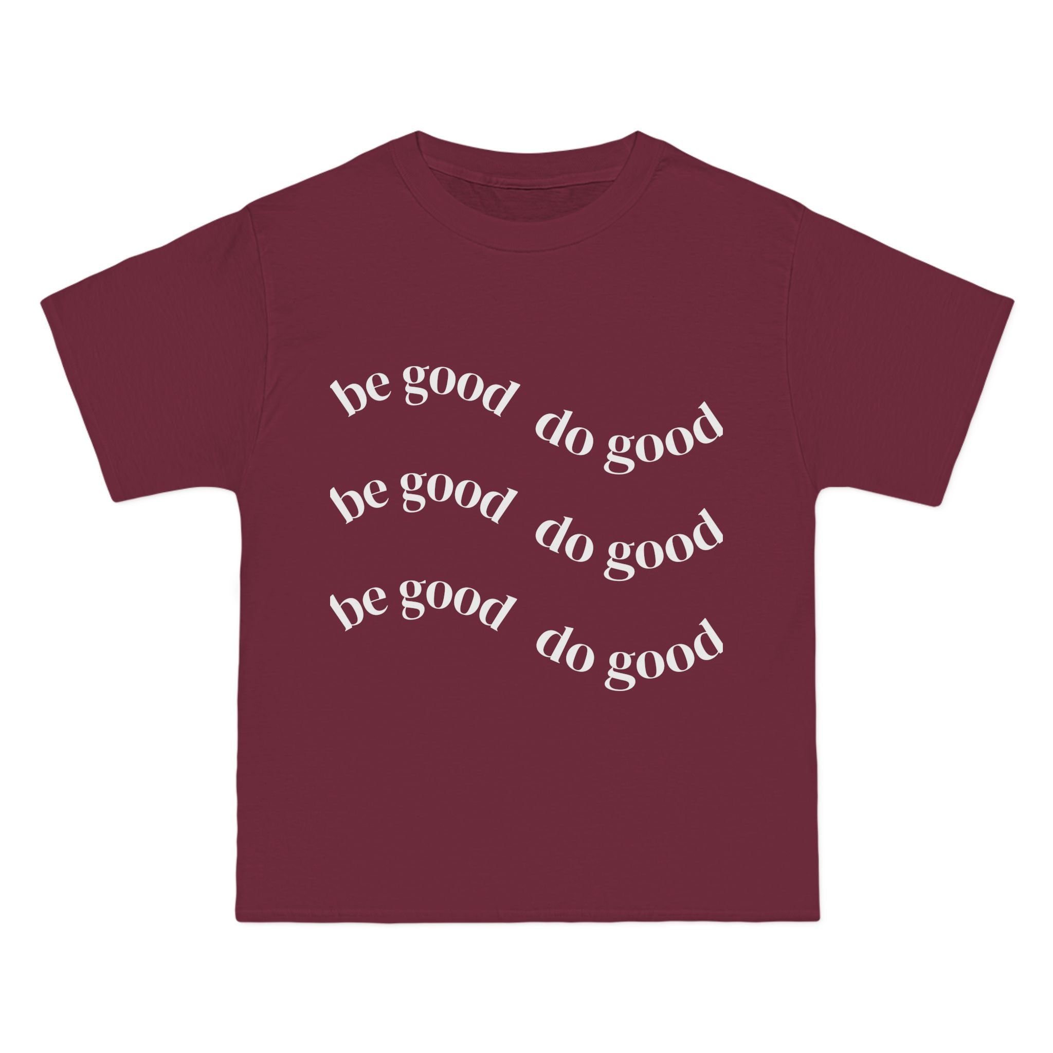 Be Good Tee — Positive Message Graphic T‑Shirt