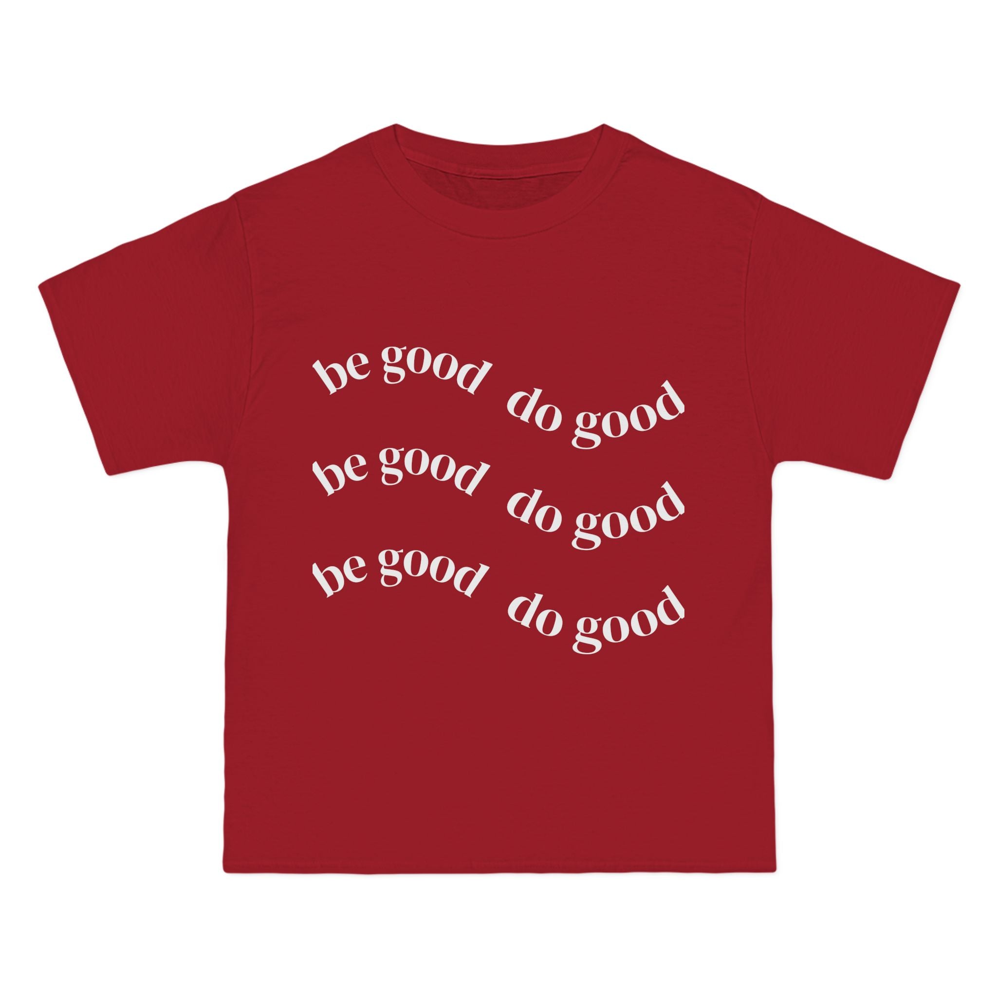 Be Good Tee — Positive Message Graphic T‑Shirt