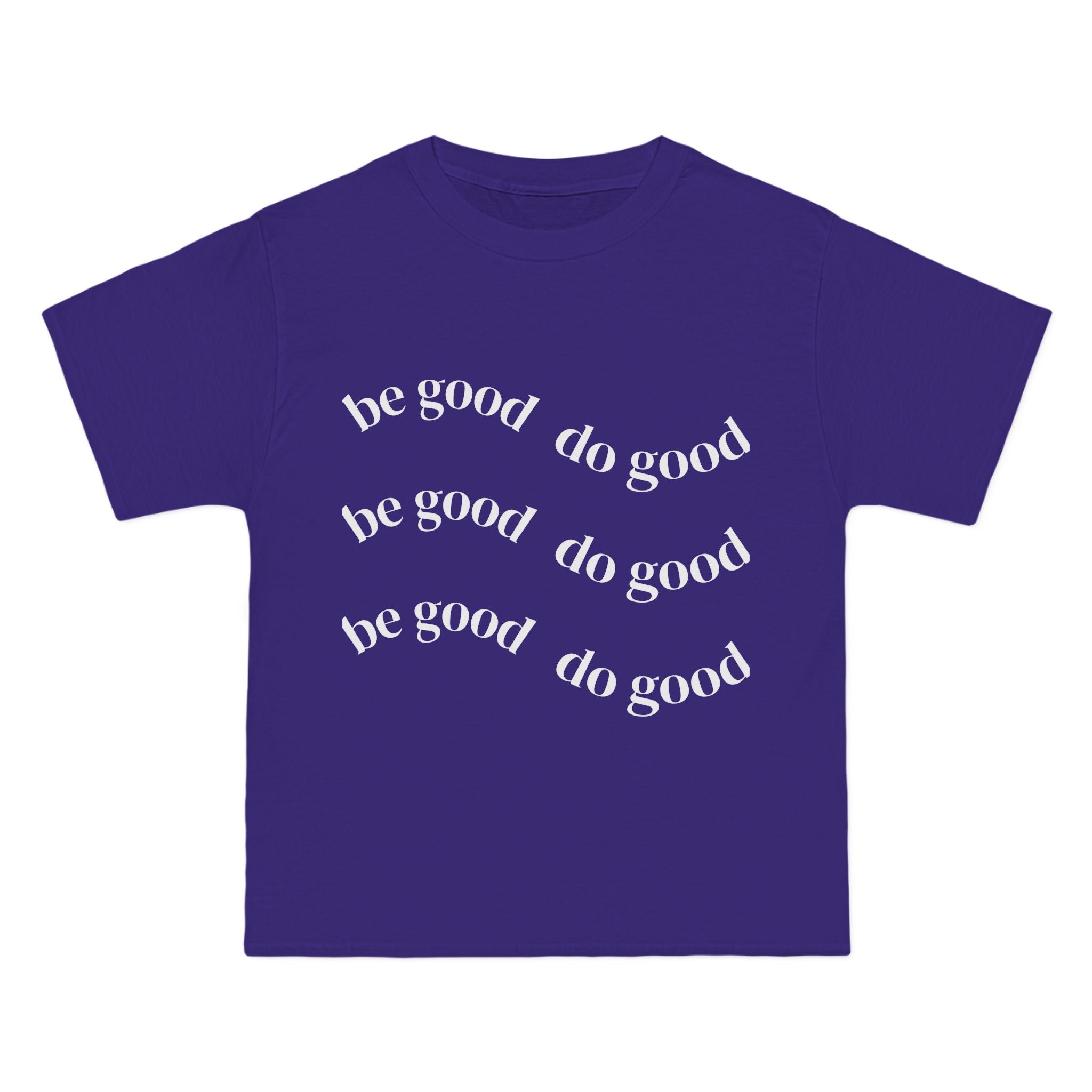 Be Good Tee — Positive Message Graphic T‑Shirt