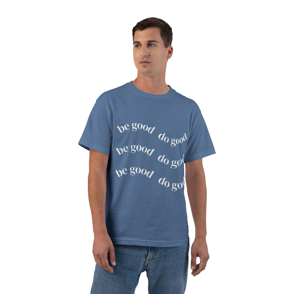 Be Good Tee — Positive Message Graphic T‑Shirt