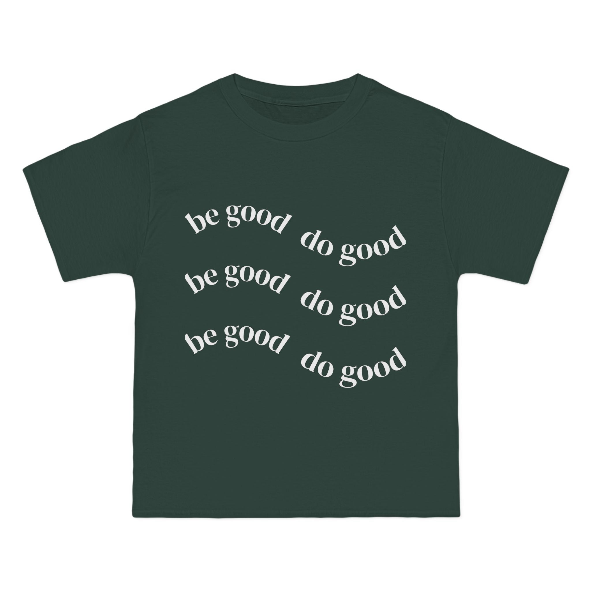 Be Good Tee — Positive Message Graphic T‑Shirt