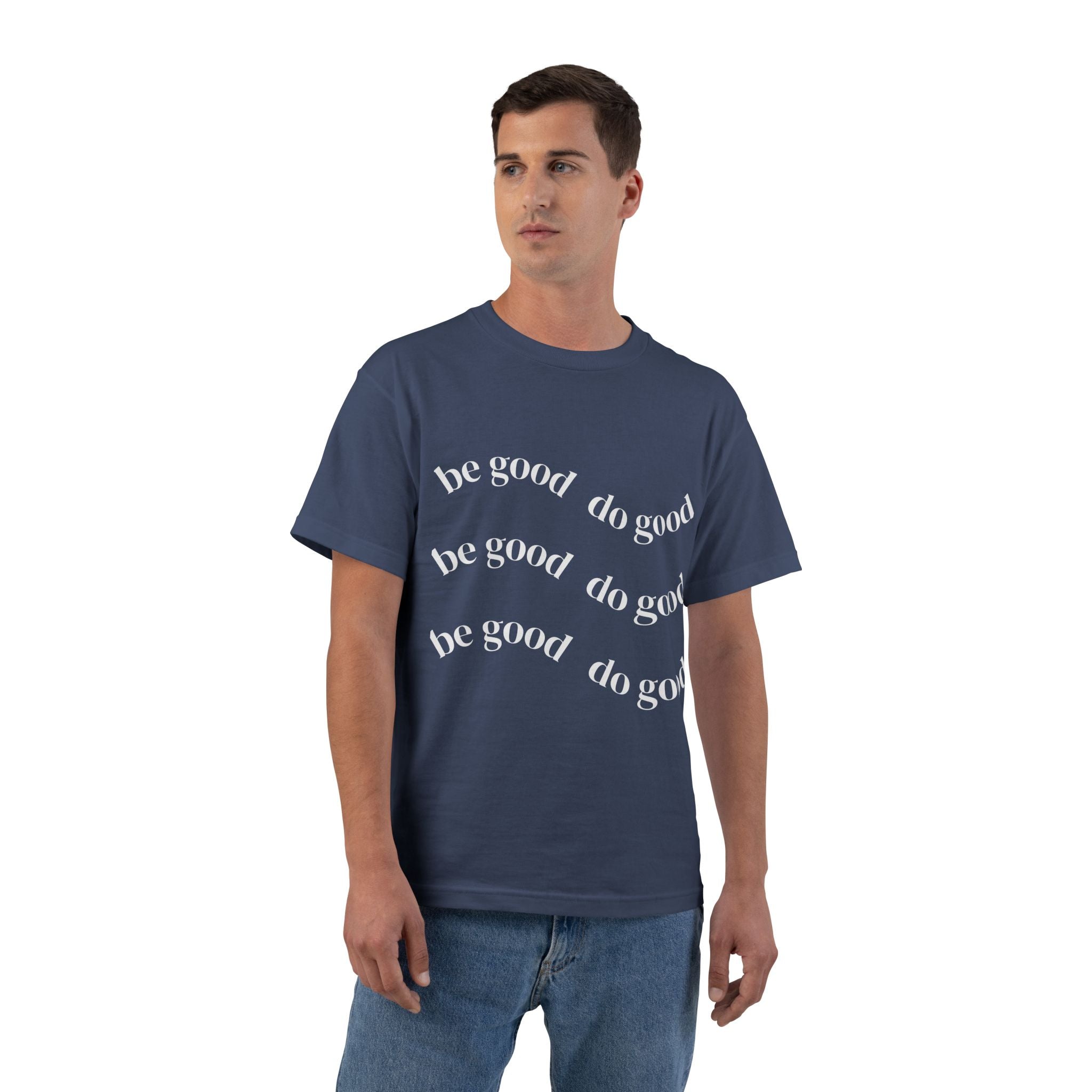 Be Good Tee — Positive Message Graphic T‑Shirt